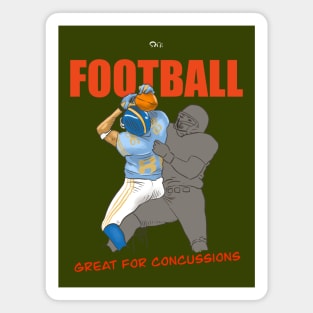 Football gives you concussions. Magnet